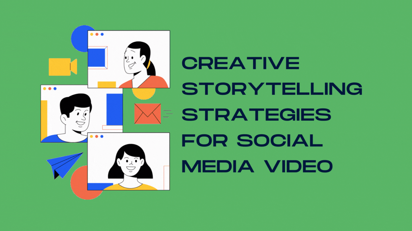 This photo has a green background. It features an animated drawing that represents three people communicating online through video. Words in black, bold font to the right of the graphic say "Creative Storytelling Strategies for Social Media Video."